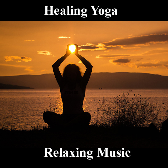 Healing Yoga Relaxing Music